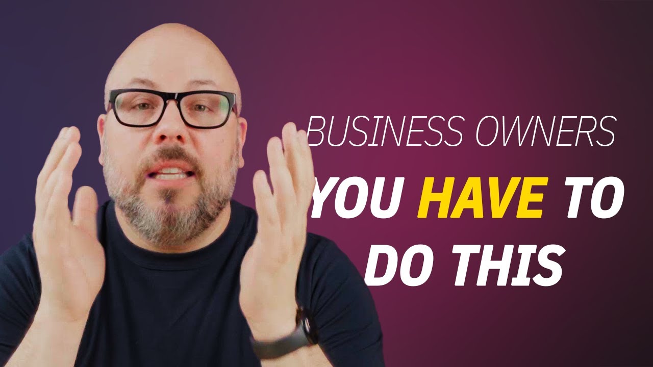 Business Owners: You HAVE to Do This