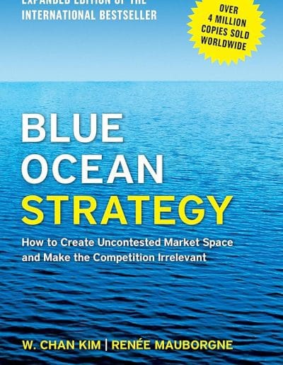 Blue Ocean Strategy by W. Chan Kim and Renee Mauborgne