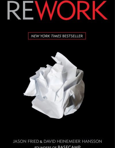 Rework by Jason Fried & David Heinemeier Hansson